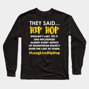 50th Hip Hop Anniversary | Won't Last Long Sleeve T-Shirt